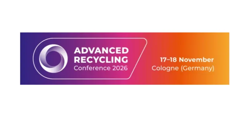 Advanced Recycling Conference 2026 to Focus on Scaling Recycling Technologies for Plastics, Textiles and PVC